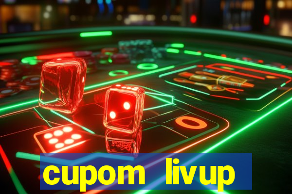 cupom livup primeira compra